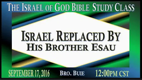 IOG - "Israel Replaced By His Brother Esau" 2016