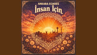 insan için - Ankara Echoes