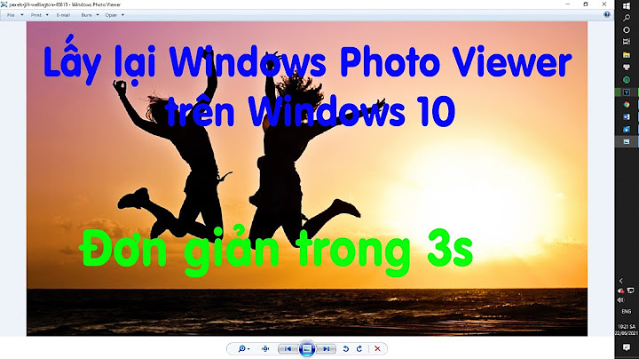 Cách in ảnh window photo viewer trên máy tính