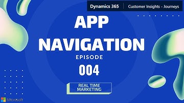 App Navigation in Customer Insights - Journeys in Microsoft Dynamics 365