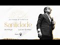 JORNADA PROFÉTICA SANTIDADE - LUCAS GOMES 18H