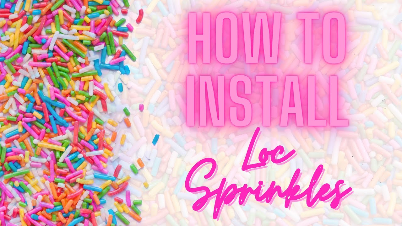 How To Loc Sprinkles Tutorial 