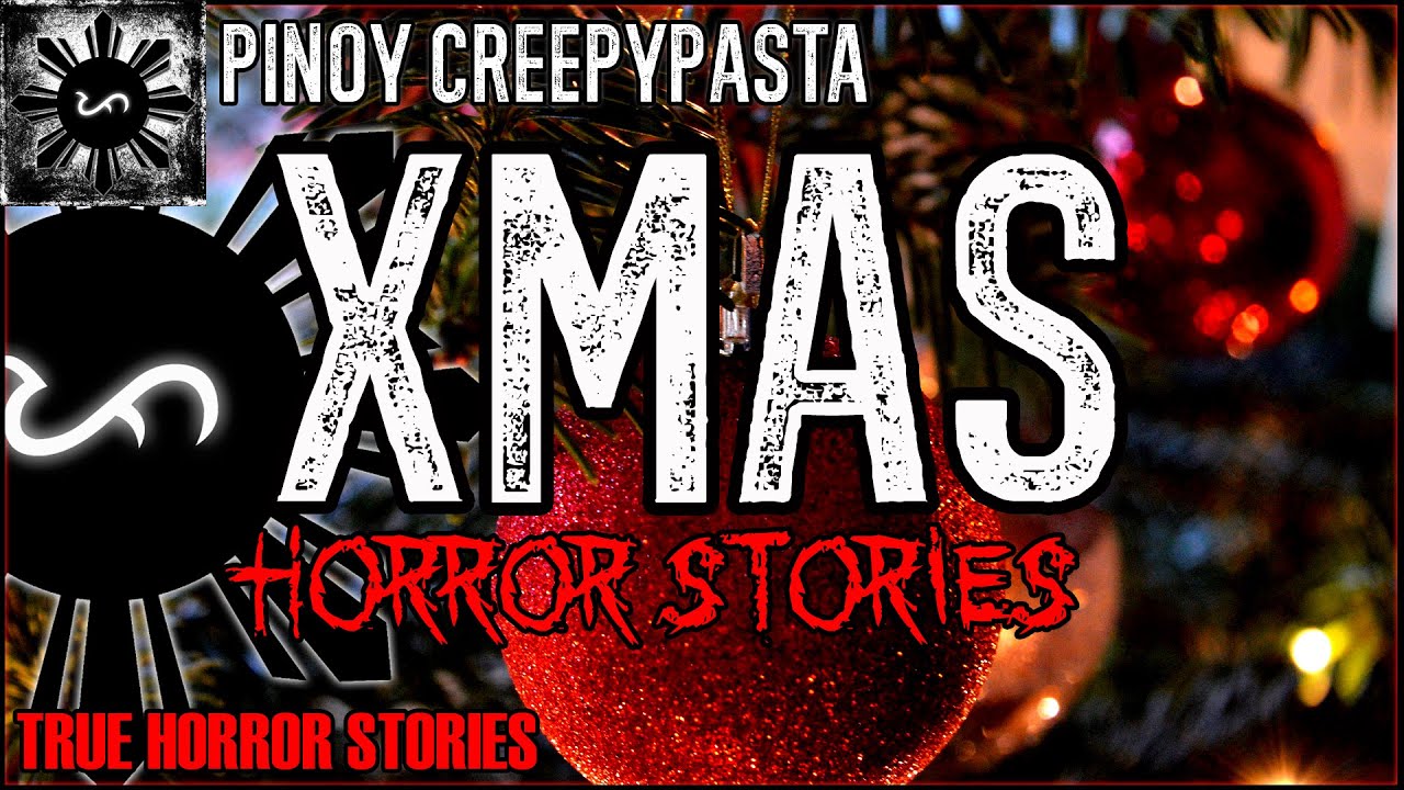 Xmas Horror Stories  | True Horror Stories | Pinoy Creepypasta