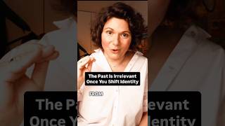 The Past Is Irrelevant Once You Shift Identity #identityshift #manifestation #realityshifting