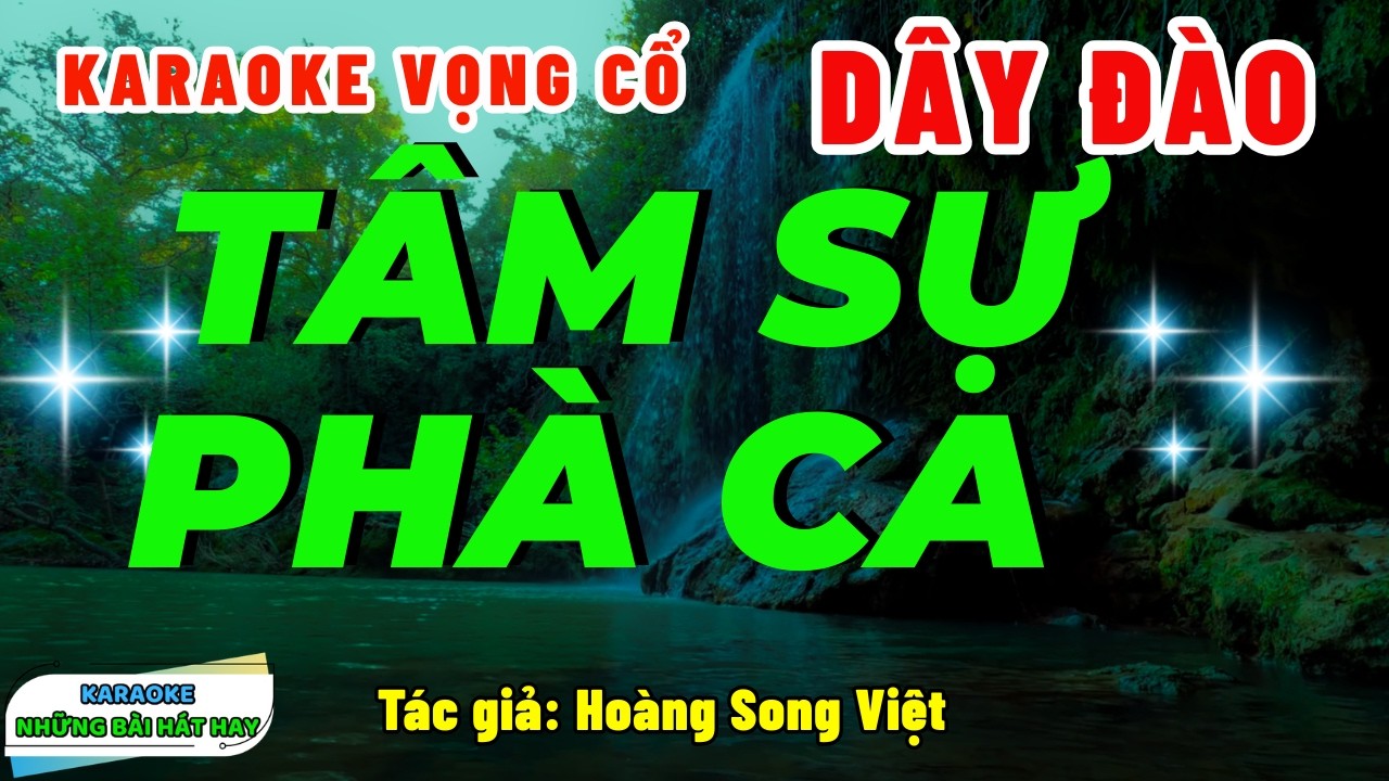 Karaoke Vọng Cổ Tâm Sự Phà Ca Dây Đào | Những Bài Hát Hay