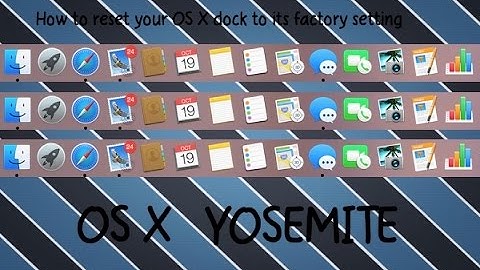 How to reset your mac OS X (any version of OS X) dock