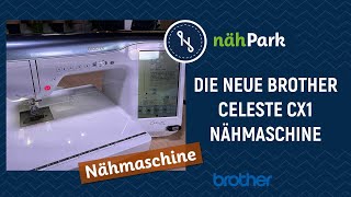 The Celeste CX1 - the new sewing machine from BROTHER