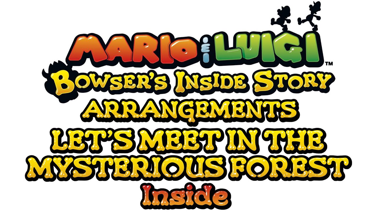 Let's Meet in the Mysterious Forest (IN) - Arrangement | Mario & Luigi: Bowser's Inside Story OST