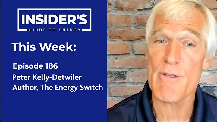 186- The Future of Energy: Challenges and Innovations with Peter Kelly-Detwiler