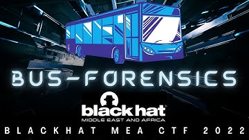 BlackHat MEA CTF 2022: Bus - FORENSICS