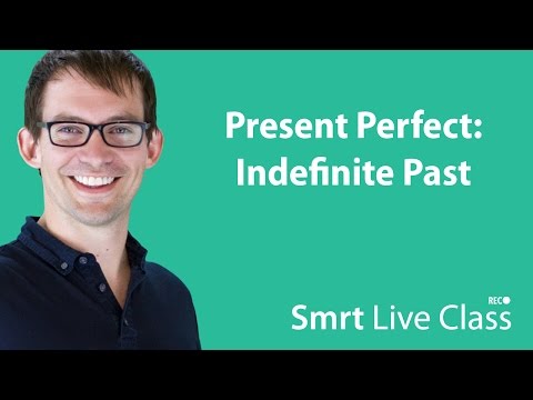 Present Perfect: Indefinite Past - Intermediate English With Shaun #40