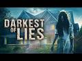 Darkest of Lies (2023) [Horror] [Thriller] 👁️ Uncomfortable secrets unravel! 🔥 full movie