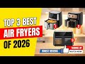 Top 3 Best Air Fryers in 2026 | Budget to Premium Picks #airfryer