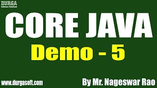 CORE JAVA tutorials || Demo - 5 || by Mr. Nageswar Rao On 10-09-2021 @8:30AM IST