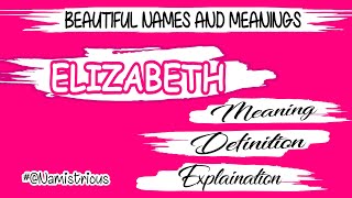 ELIZABETH name meaning ELIZABETH meaning ELIZABETH name and meanings ELIZABETH means