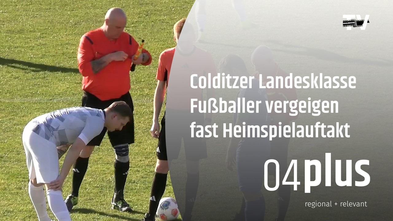 Colditzer Landesklasse Fußballer vergeigen fast Heimspielauftakt 2026