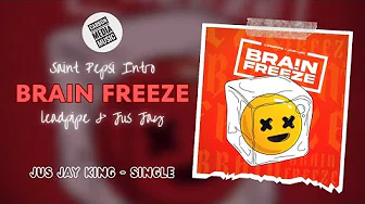 Leadpipe x Jus Jay - Brain Freeze (Saint Pepsi Intro) Leadpipe x Jus Jay - Brain Freeze (Saint Pepsi Intro)
