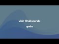 Void 19 all sounds | Project QUADRA