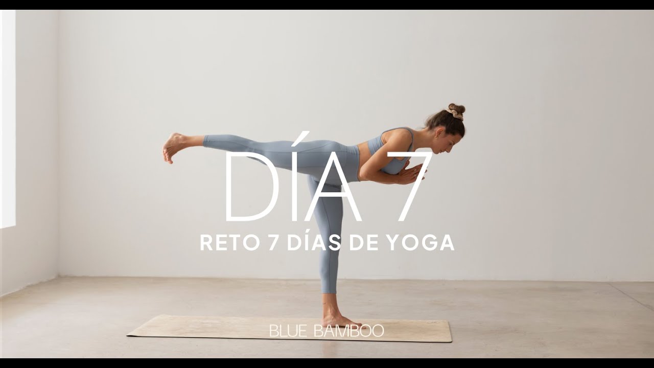 Día 7 – Guerrero III: fuerza y equilibrio desde cero | Reto 7 días de YOGA desde cero