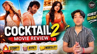 Cocktail 2 Movie Review | Romance, Emotions & Entertainment Done Right! | Cinema Guy
