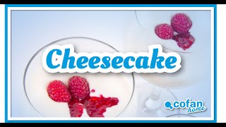 Comment préparer un Cheesecake facilement et simplement Recette Cofan Home