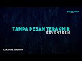 Seventeen – Tanpa Pesan Terakhir (Karaoke Version)