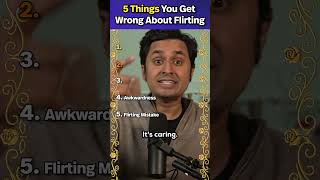 5 Things You Get Wrong About Flirting