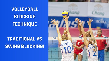 Volleyball Blocking Technique (TRADITIONAL VS SWING BLOCKING)