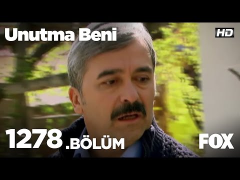 Unutma Beni 1278. Bölüm