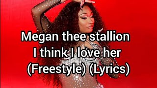 Megan Thee Stallion  I Think I Love Her freestyle s