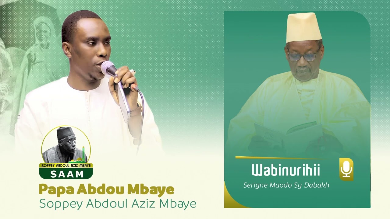 🛑 WA BINOURIHI de Serigne Maodo SY Dabakh par Papa Abdou Mbaye « fils »