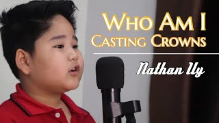 WHO AM I by Casting Crowns - Cover by Nathan Uy