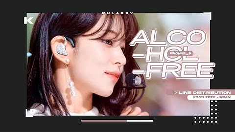 fromis_9 "ALCOHOL-FREE (KCON 2022 JAPAN)" - Line Distribution