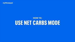 How to Track Net Carbs Using Net Carbs Mode | MyFitnessPal 101 screenshot 5