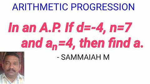 In an A.P. If d=-4, n=7 and aₙ=4, then find a.| ARITHMETIC PROGRESSION | SSC MATHEMATICS |CLASS 10 |