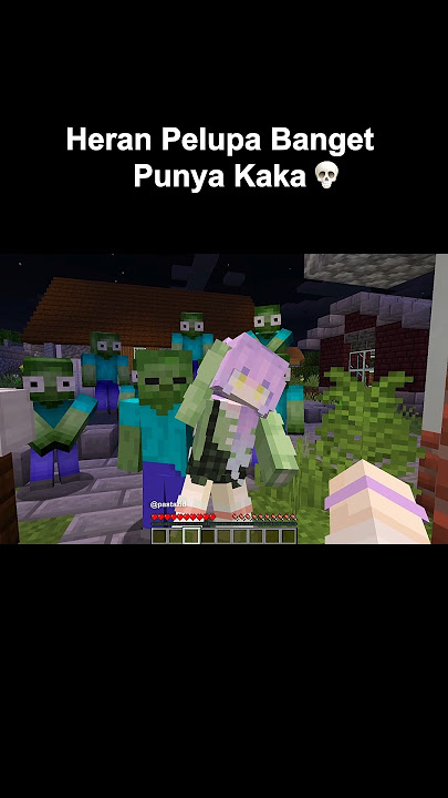 Gimana Kalo Minecraft Tapi Aku Punya Kaka Yang Ngeselin Di Rumah