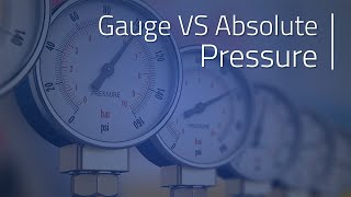 Gauge VS Absolute Pressure | Pressure Monitoring