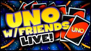 UNO LIVE!! [XBL] w/ TheKingNappy + Friends! [S1W7]