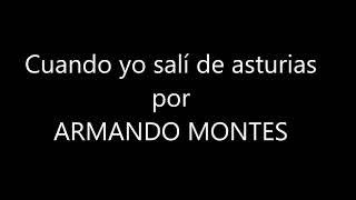 ARMANDO MONTES CUANDO SALI DE ASTURIAS