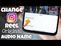 How To Change Original Audio Name In Instagram Reels How To Change Original Audio Name In Instagram Reels