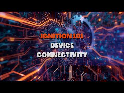 SCADA Forge - Ignition Training 101 - Device Connectivity