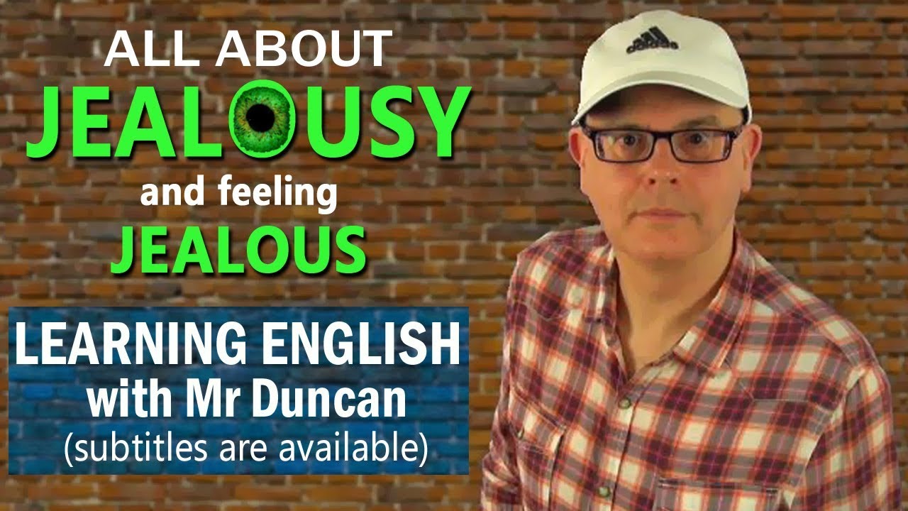 Express JEALOUSY and words connected to being JEALOUS - Learning English with Mr Duncan