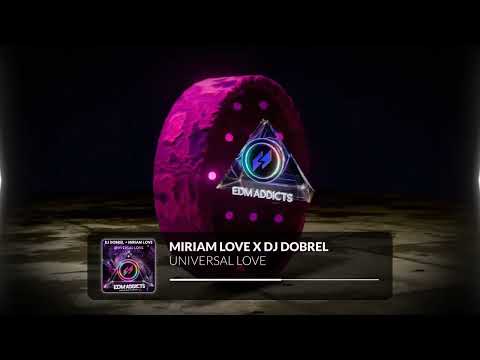 🔥 DJ Dobrel & Miriam Love – Universal Love | Soulful Old School House