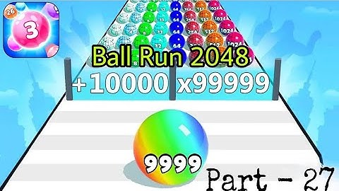 Ball Run 2048 - Gameplay Walkthrough Tutorial Levels (iOS, Android NinjaX YT is live! part - 27