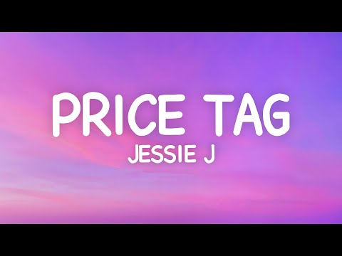 Jessie J - Price Tag (Lyrics) Ft. B.o.B