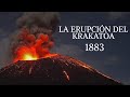 El Día que el Mundo Explotó, La Erupción del Krakatoa de 1883 🌋🔥🌏