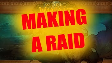 How To: Make a Classic WoW Raid Group