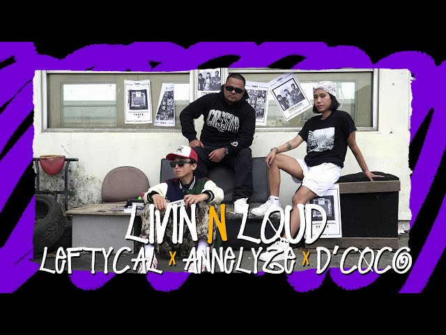 LEFTYCAL x ANNELYZE x  D.COCO - LIVIN' N LOUD class=