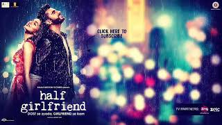 Download Lagu Half girlfriend Arijit Singh new song 2018 //latest hindi songs 2019 MP3