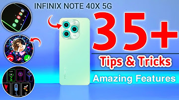 Infinix Note 40x 5G Tips And Tricks | Infinix Note 40x 5g Top 35+ Hidden Features
